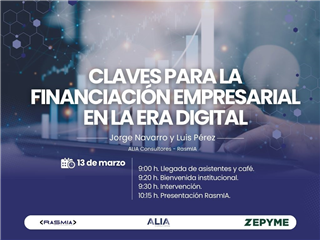 ZEPYME y RASMIA presentan la jornada “Claves para la financiación empresarial en la era digital” el próximo 13 de marzo  